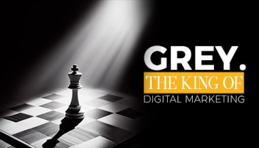 Grey – The King of Digital Marketing